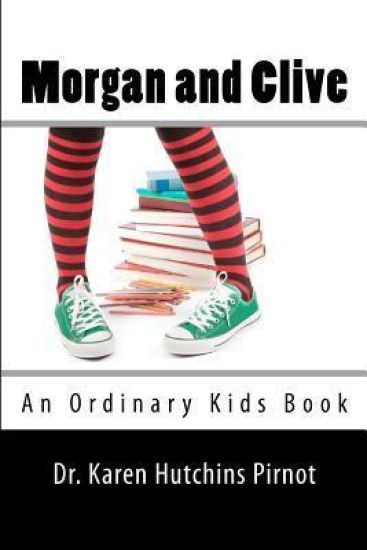Morgan and Clive: An Ordinary Kids Book