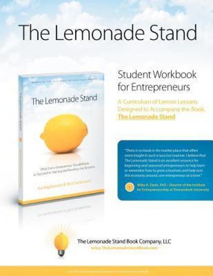 The Lemonade Stand Student Workbook for Entrepreneurs: A Curriculum of Lemon Lessons Designed to Accompany the Book The Lemonade Stand