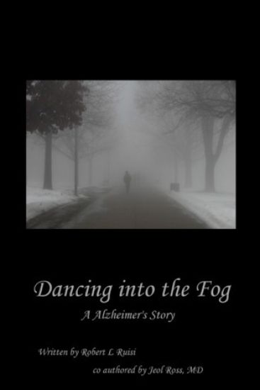 Dancing into the Fog: A Alzheimer's Story