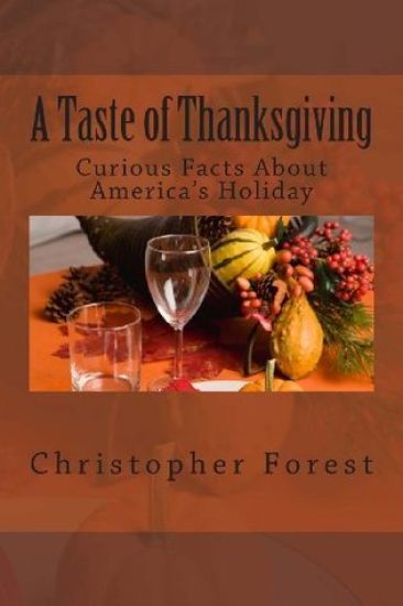 A Taste of Thanksgiving: Curious Facts About America's Holiday