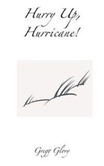 Hurry Up, Hurricane!: Haiku by hurricane candlelight