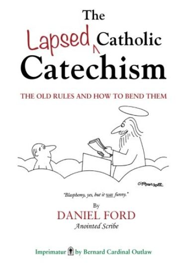 The Lapsed Catholic Catechism