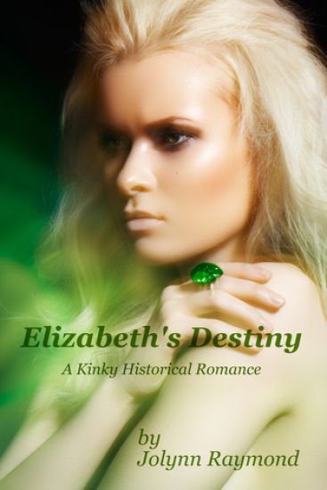 Elizabeth's Destiny: A Kinky Historical Romance