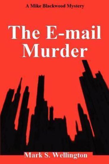 The E-Mail Murder: A Mike Blackwood Mystery