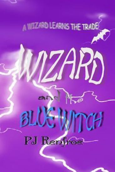 Wizard and the Blue Witch: A Wizard Learns the Trade