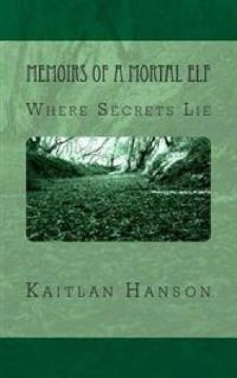 Memoirs of a Mortal Elf: Where Secrets Lie