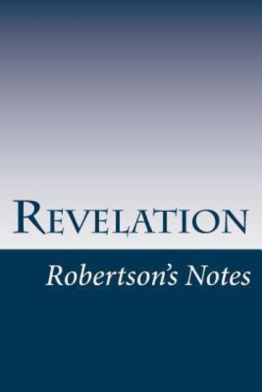 Revelation: Robertson's Notes