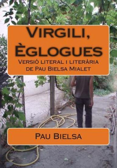 Virgili, Èglogues: Versió literal i literària de Pau Bielsa Mialet