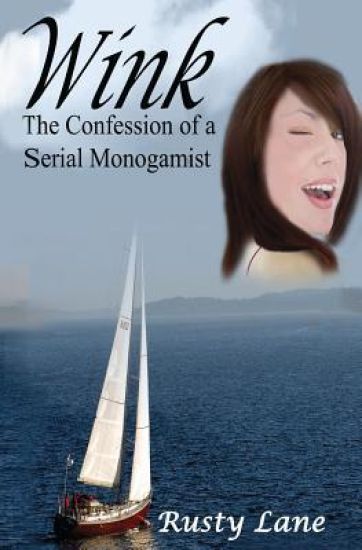Wink: The Confession of a Serial Monogamist