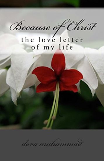 Because of Christ: The Love Letter of My Life