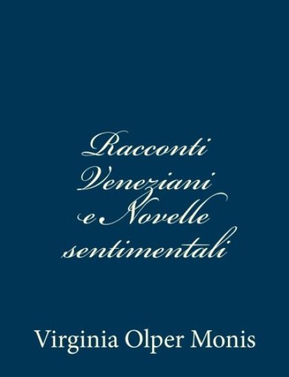 Racconti Veneziani e Novelle sentimentali