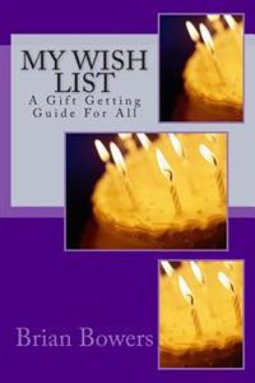 My Wish List: A Gift Getting Guide For All