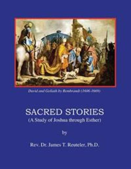 Sacred Stories: A Study of Joshua through Esther