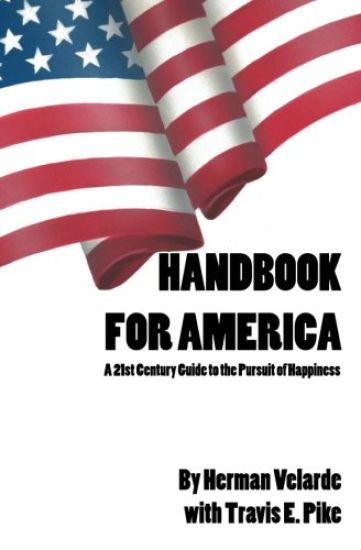 Handbook for America: a 21st Century Guide to the Pursuit of Happiness