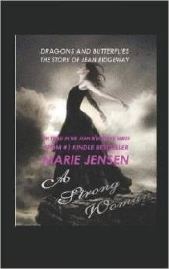 Dragons and Butterflies: A Strong Woman: The Story of Jean Ridgeway