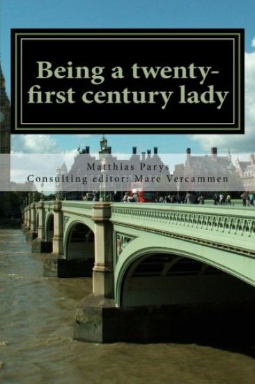 Being a twenty-first century lady: A comprehensive guide