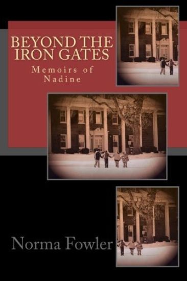 Beyond the Iron Gates: Memoirs of Nadine
