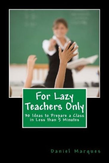 For Lazy Teachers Only