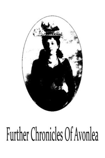 Further Chronicles Of Avonlea