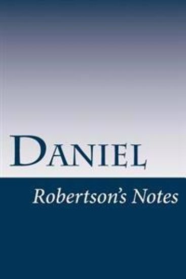 Daniel: Robertson's Notes