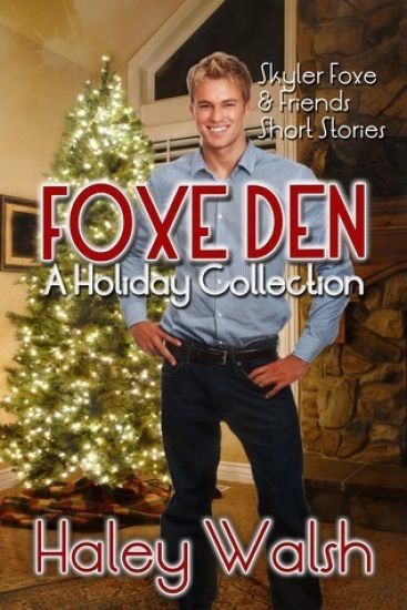 Foxe Den: A Holiday Collection of Skyler Foxe Short Stories