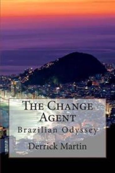 The Change Agent: Brazilian Odyssey