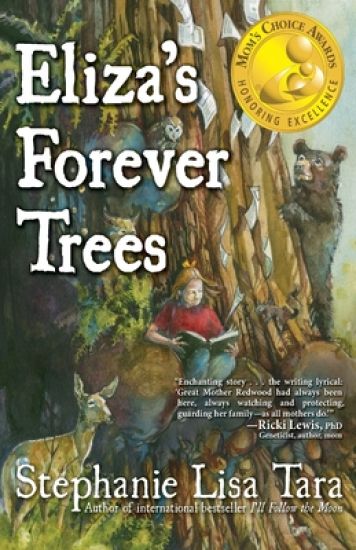 Eliza's Forever Trees (Mom's Choice Awards Gold Medal Winner)