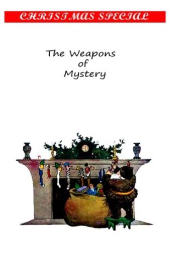 The Weapons Of Mystery