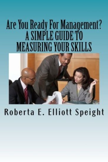 Are You Ready For Management?: A Simple Guide to Measuring Your Skills