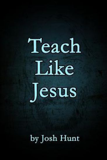 Teach Like Jesus