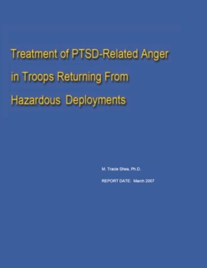 Treatment of PTSD-Related Anger in Troops Returning From Hazardous Deployments