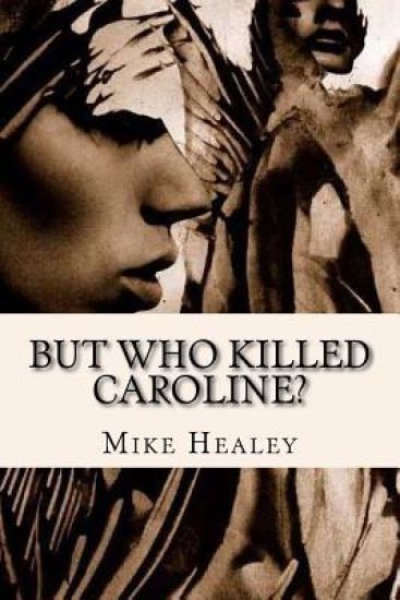 But who killed Caroline?