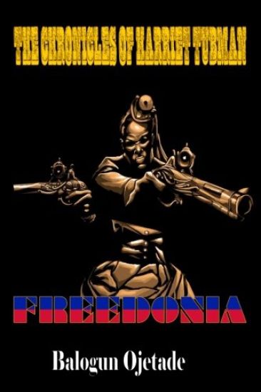 The Chronicles of Harriet Tubman: Freedonia
