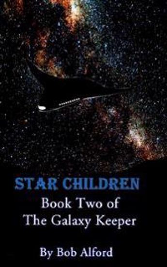 Star Children: Book Two of the Galaxy Keeper