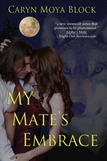 My Mate's Embrace: Book Three of the Siberian Volkov Series