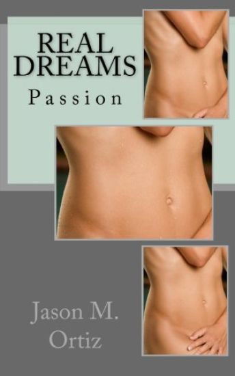 Real Dreams: Passion