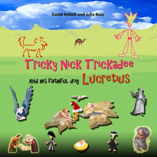 Tricky Nick Trickadee: And his faithful dog Lucretius