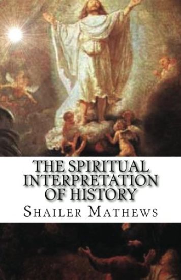 The Spiritual Interpretation of History