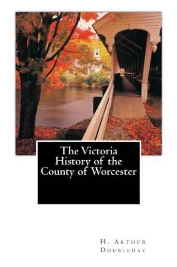 The Victoria History of the County of Worcester