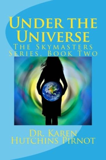 Under the Universe: The Skymasters Series, Book Two