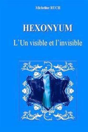 Hexonyum: L'Un visible et l'invisible