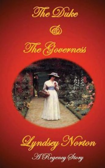 The Duke and The Governess: A Regency Story