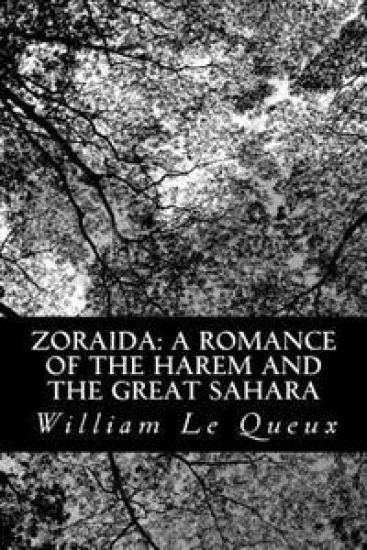 Zoraida: A Romance of the Harem and the Great Sahara