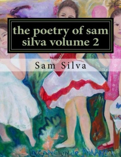 The poetry of sam silva volume 2