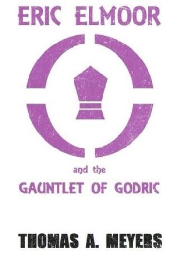 Eric Elmoor and The Gauntlet of Godric