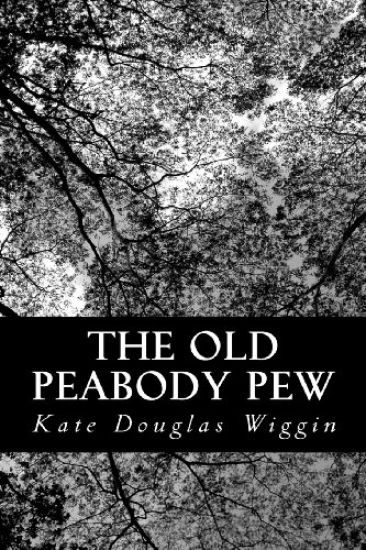 The Old Peabody Pew: A Christmas Romance of a Country Church