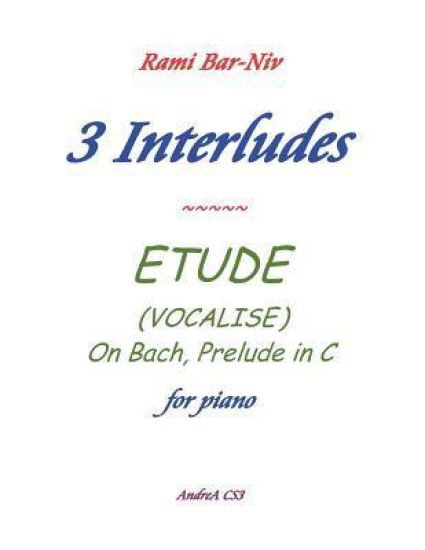 3 Interludes & ETUDE (VOCALISE)