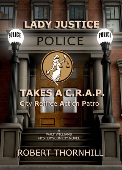 Lady Justice Takes a C.R.A.P.: City Retiree Action Patrol