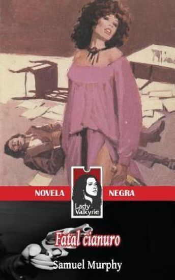 Fatal cianuro (Lady Valkyrie Novela Negra)