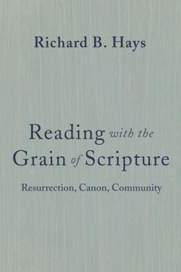 Reading with the Grain of Scripture